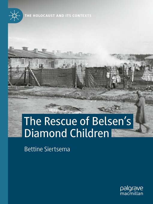 Title details for The Rescue of Belsen's Diamond Children by Bettine Siertsema - Available
